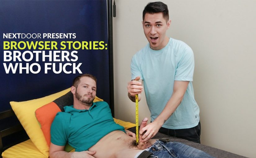 Browser Stories – Brothers Who Fuck